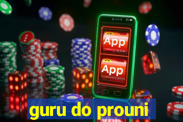 guru do prouni